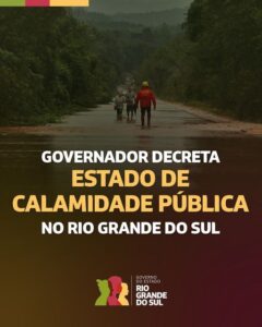 Governador decreta estado de calamidade pública por conta das cheias no RS