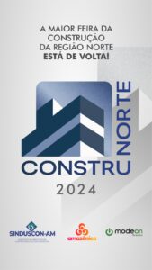 Vem ai a Construnorte, a maior feira de  construção civil na Região Norte