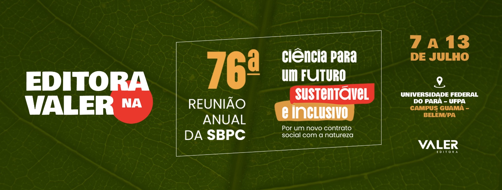 Valer confirma presença na 76.ª Reunião Anual da Sociedade Brasileira para o Progresso da Ciência (SBPC), em Belém